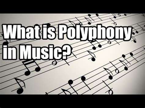 What Is Polyphony in Music: A Detailed Exploration of its Essence and Attributes